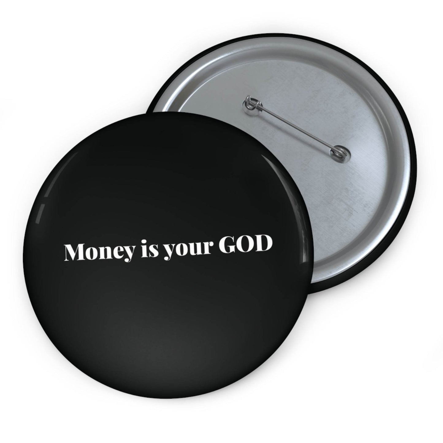 Money is Your God - Pin Button