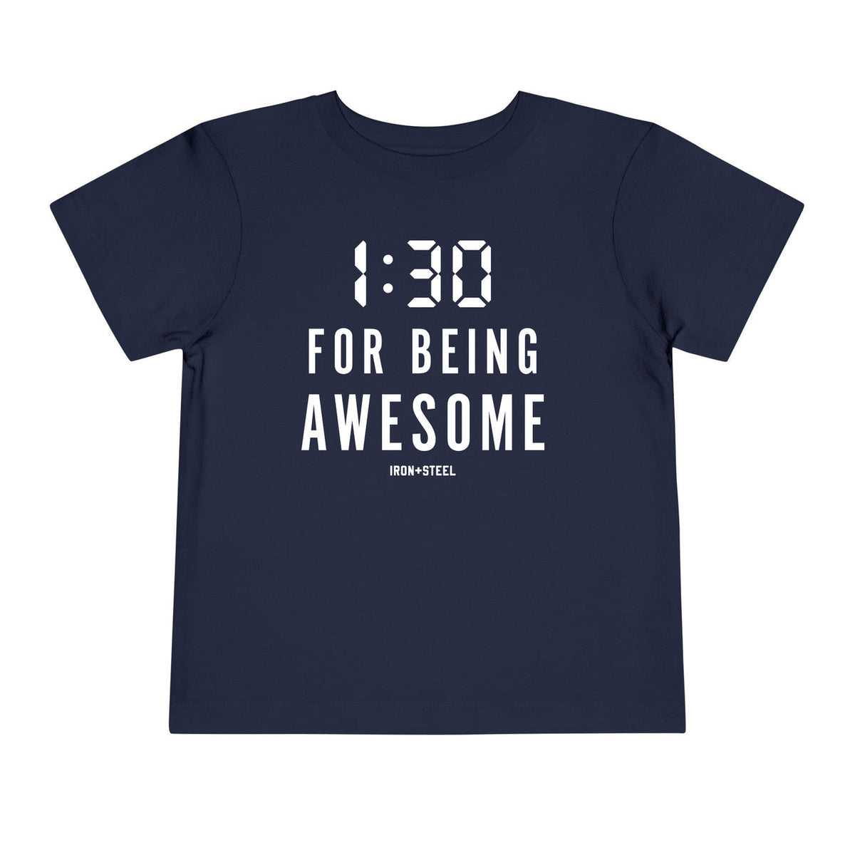 1:30 For Being Awesome Toddler Tee