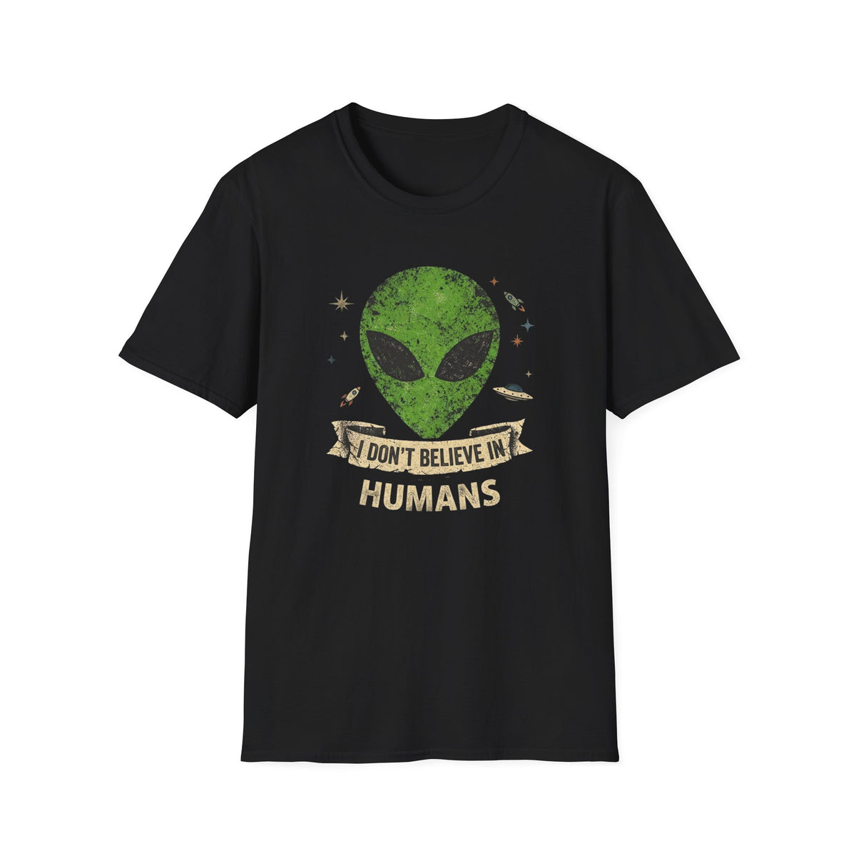 Alien Graphic T-Shirt — I Don't Believe in Humans Alien Shirt Funny Sci‑Fi Tee