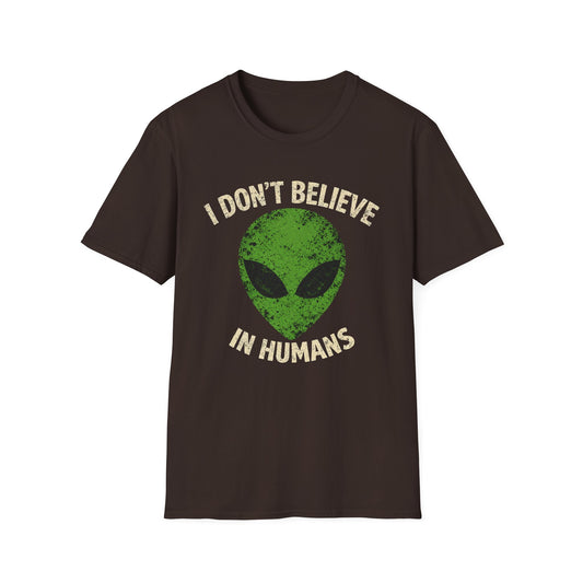 I Don't Believe in Humans Alien Shirt — Funny UFO Graphic Tee