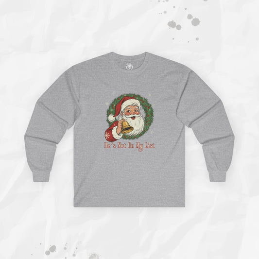 He’s Not on My List – Long Sleeve Shirt