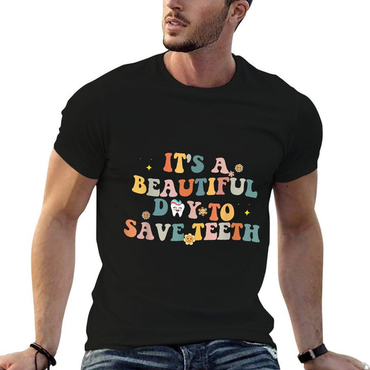 Groovy Retro Its A Beautiful Day to Saveth Funny Dental Fade-proof Color T-Shirt