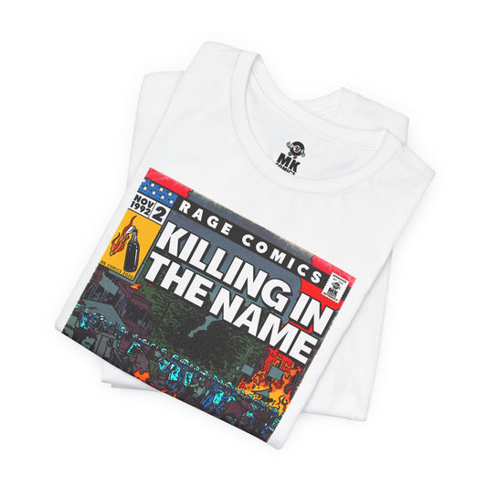 Killing In the Name - Unisex Jersey Short Sleeve Tee