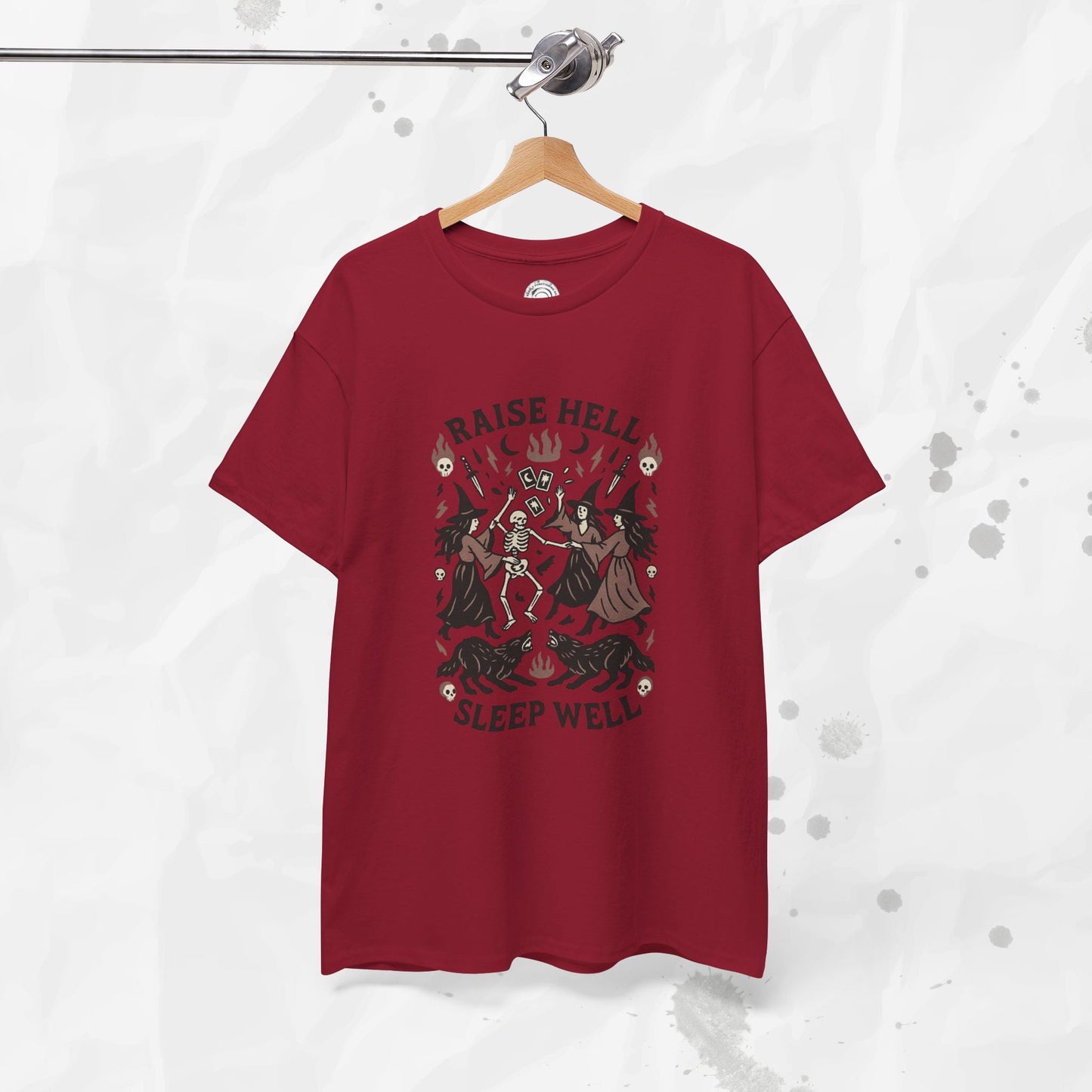 Raise Hell, Sleep Well – T-Shirt