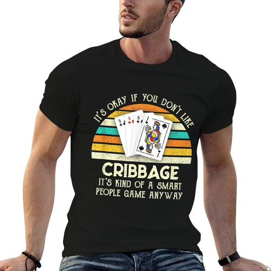 Its Okay If You Dont Like Cribbage Funny Cribbage Player Cotton T-Shirt