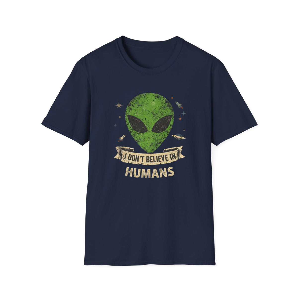Alien Graphic T-Shirt — I Don't Believe in Humans Alien Shirt Funny Sci‑Fi Tee