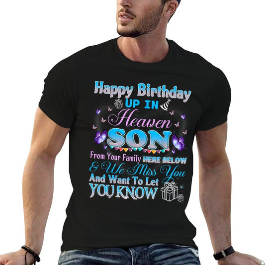 Happy Heavenly Birthday Up In Heaven To My Son, Missing Son Breathable T-Shirt