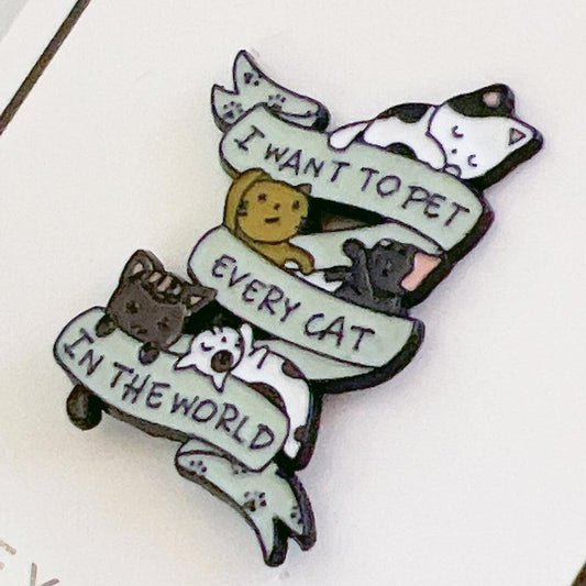 I Want to Pet Every Cat Pin – Cute Enamel Pin for Cat Lovers