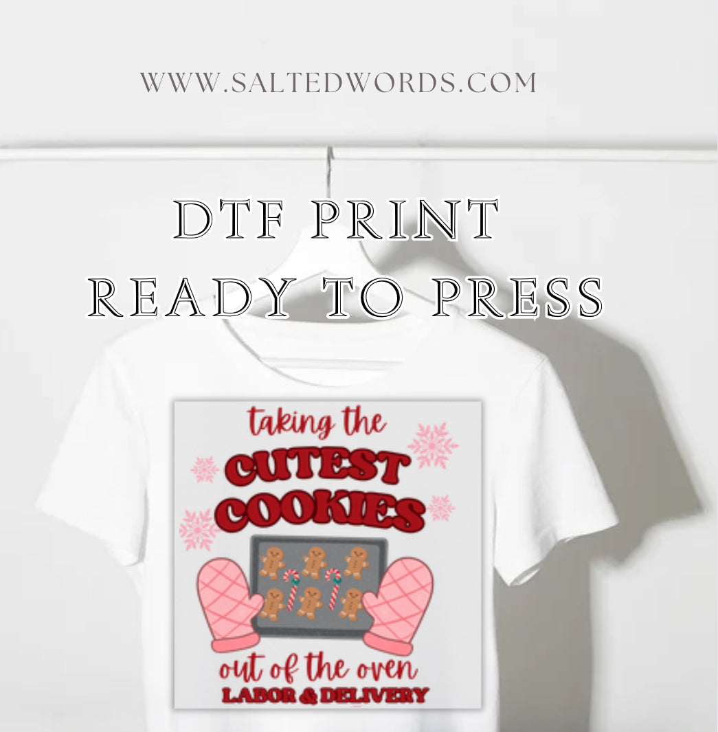 Taking the cutest cookies out of the oven labor and delivery Christmas DTF print transfer Ready to Press