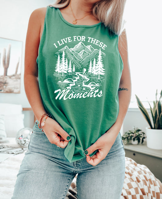 I Live for These Moments Mountain Tank Top – Comfort Colors Camping Hiking Nature Graphic