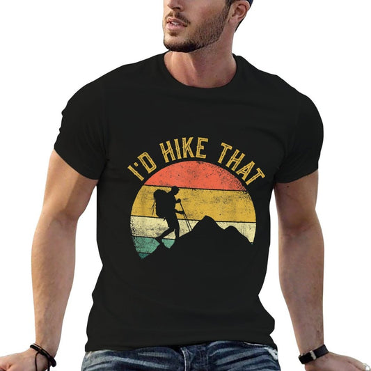 Id Hike That Mountains Hiking Hiker Cotton T-Shirt