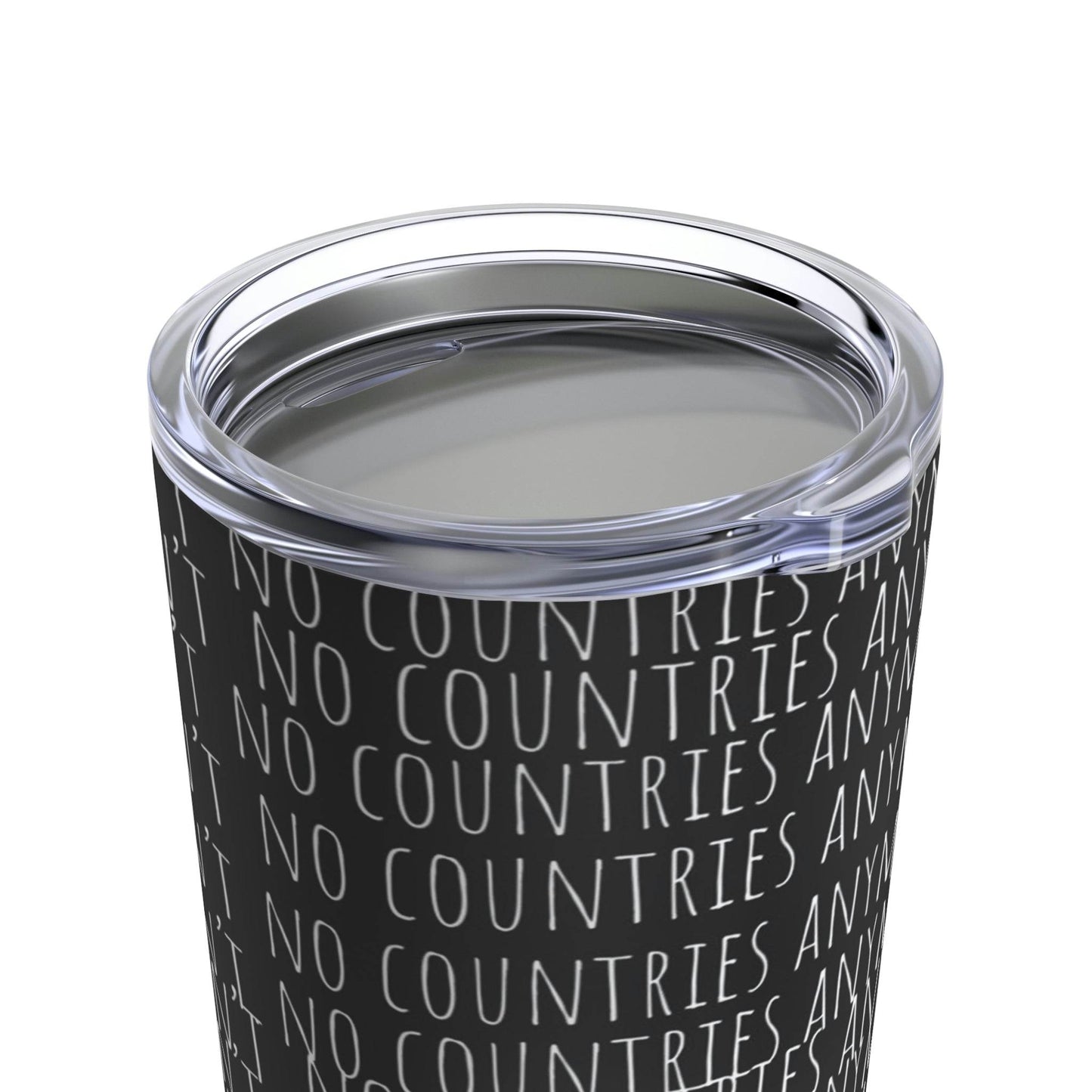 No Countries - Tumbler 20oz