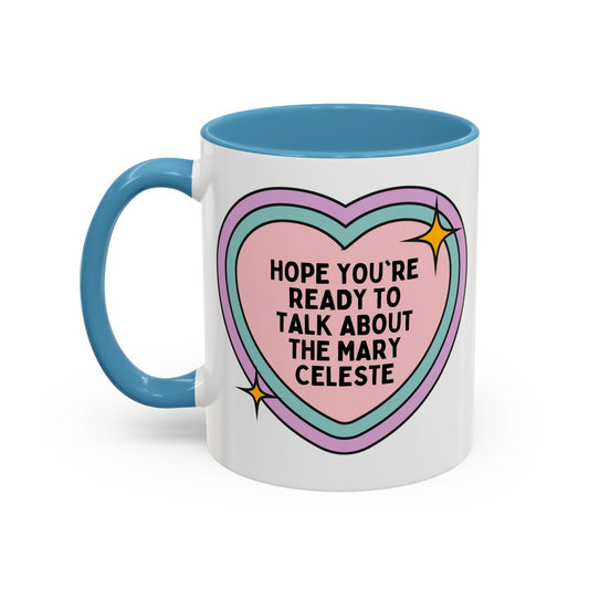 Hope You're Ready to Talk About the Mary Celeste Coffee Mug
