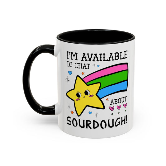 I'm Available to Chat About Sourdough Coffee Mug