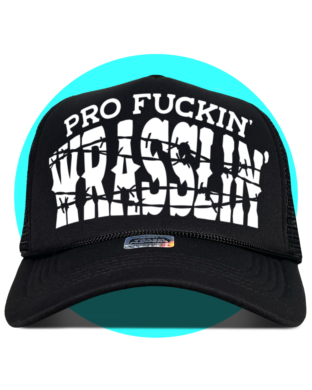 Pro Fuckin' Wrasslin' Trucker Hat