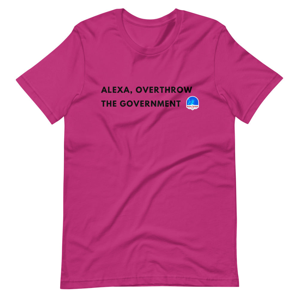 Alexa, Overthrow the Government Short-Sleeve Unisex T-Shirt