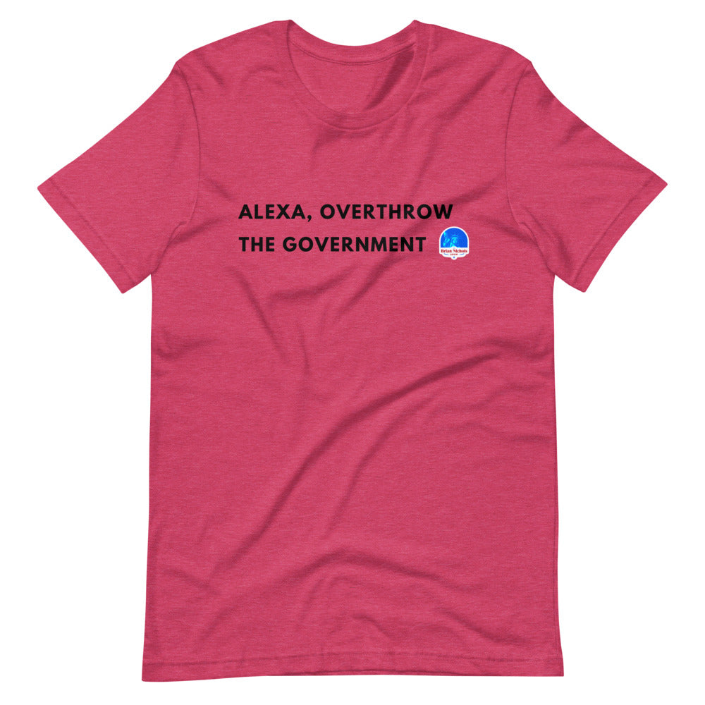Alexa, Overthrow the Government Short-Sleeve Unisex T-Shirt