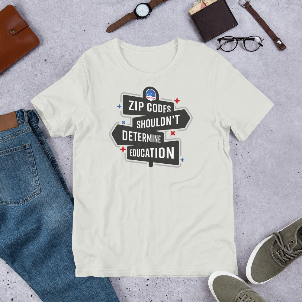 ZIP Codes Shouldn't Determine Education Short-Sleeve Unisex T-Shirt