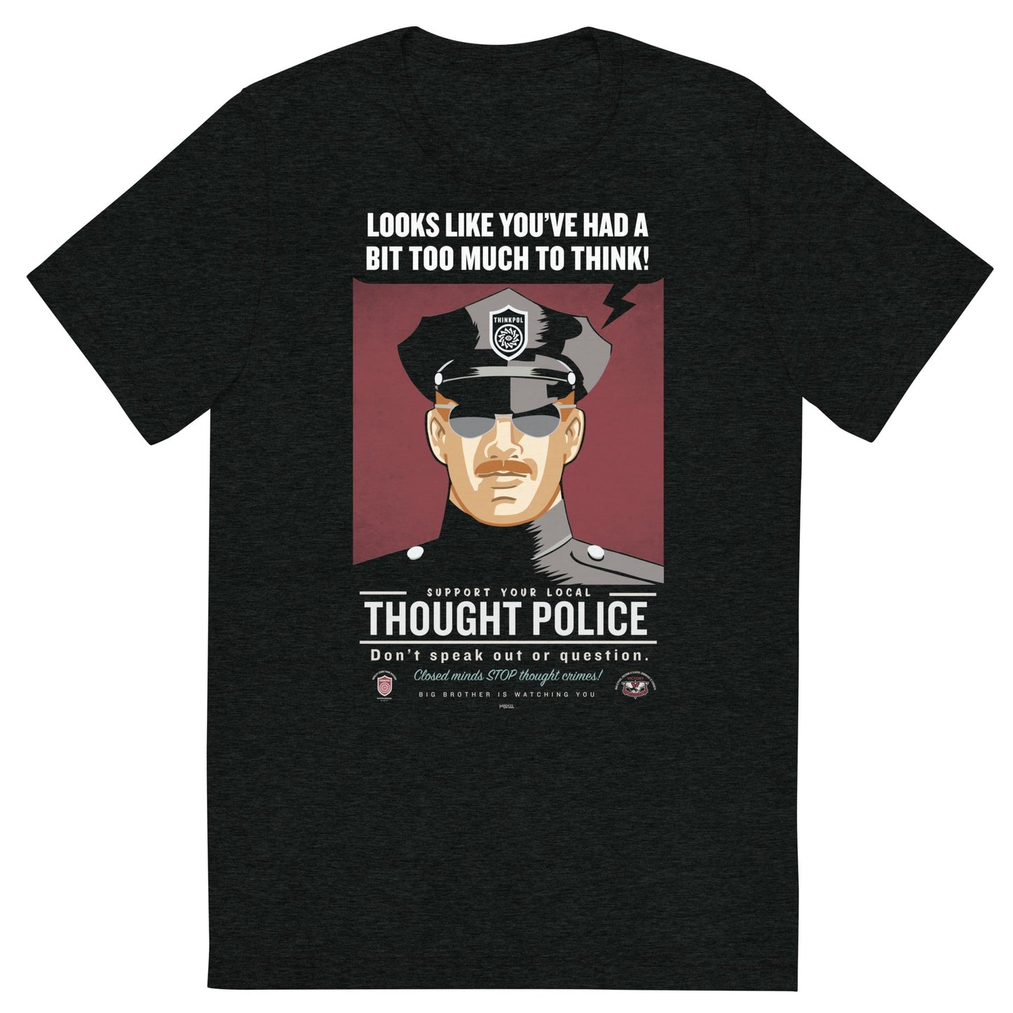 Looks Like You've Had A Bit Too Much To Think Thought Police Tri-Blend T-Shirt