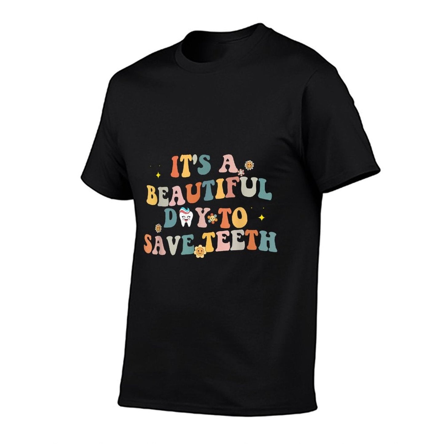Groovy Retro Its A Beautiful Day to Saveth Funny Dental  Fade-proof Color T-Shirt