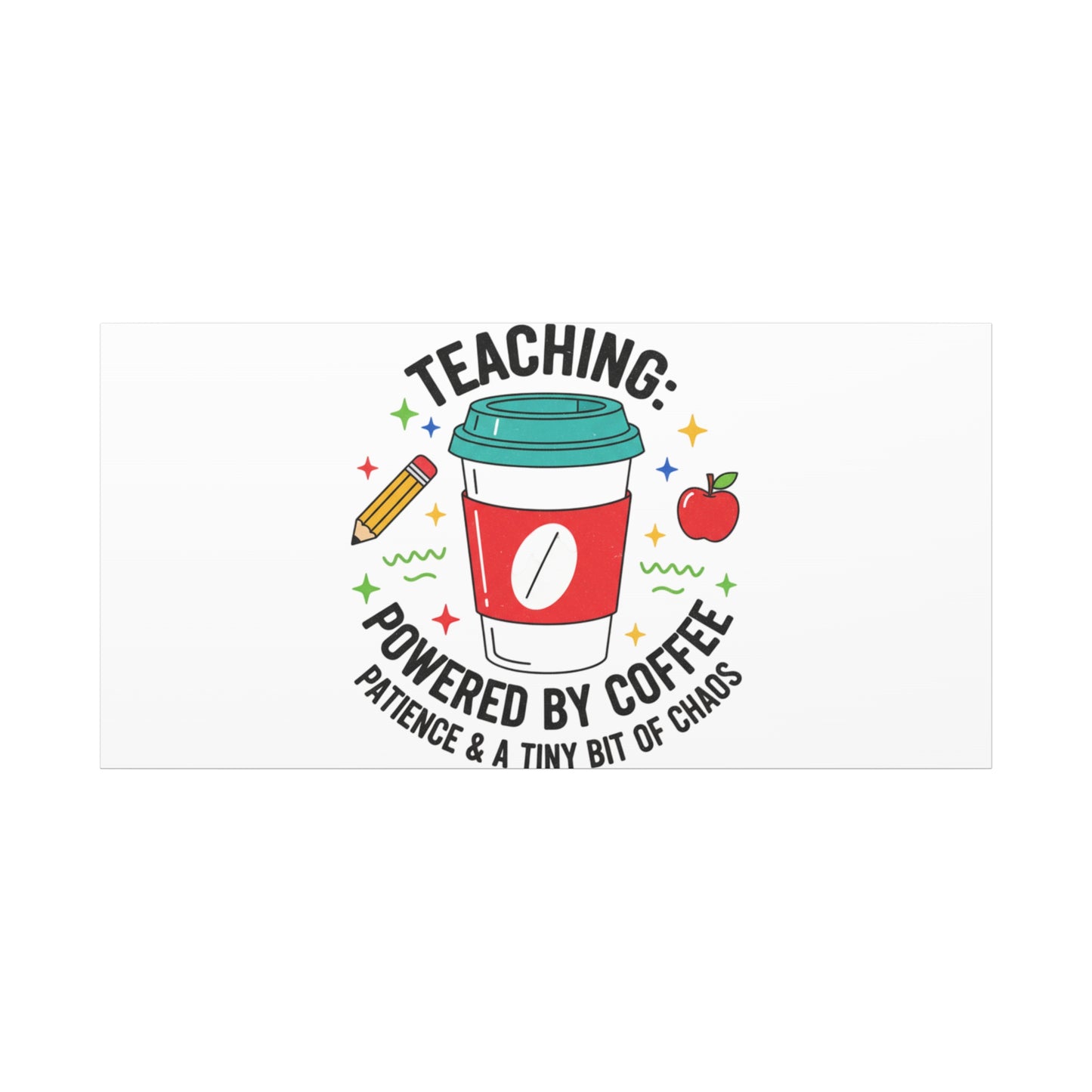 Teaching Powered by Coffee Canvas, Teacher Appreciation Gifts | Teacher Life, Classroom Humor