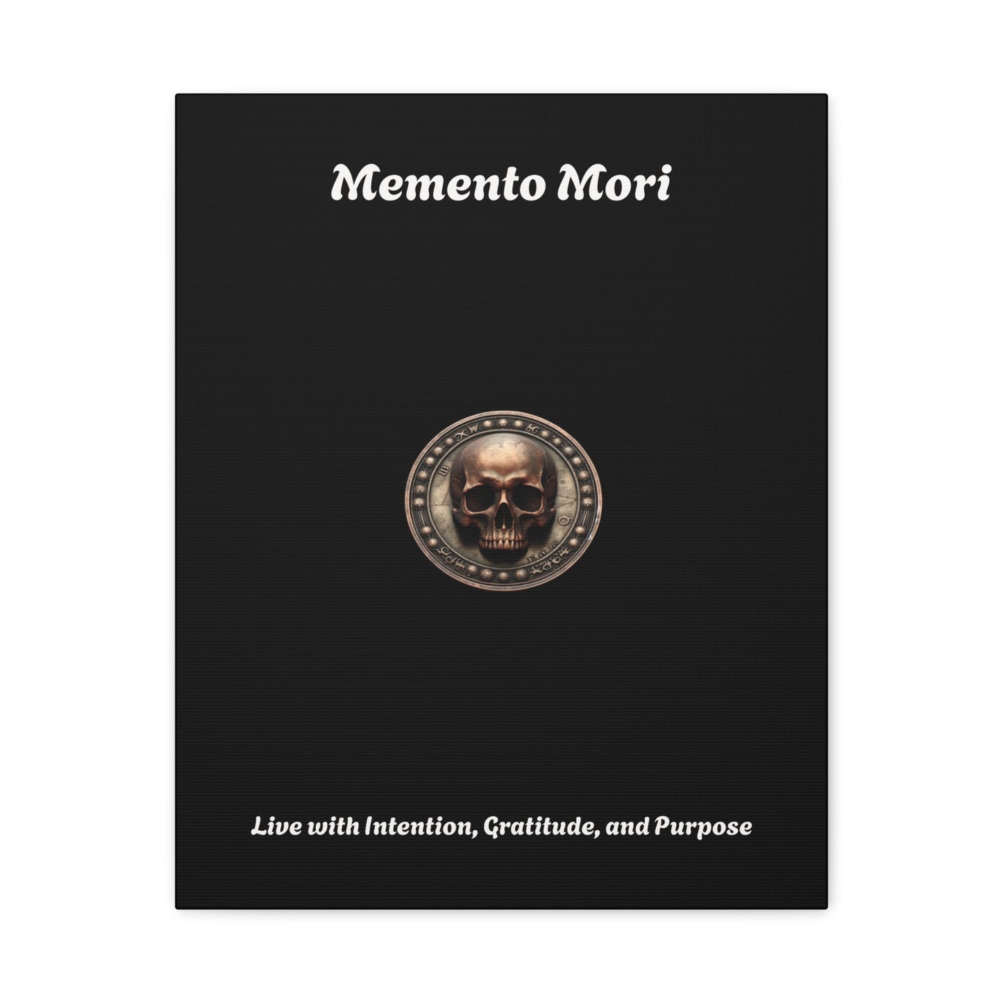 "Memento Mori" Matte Canvas - Inspirational Wall Art -"Live with Intention, Gratitude, and Purpose"