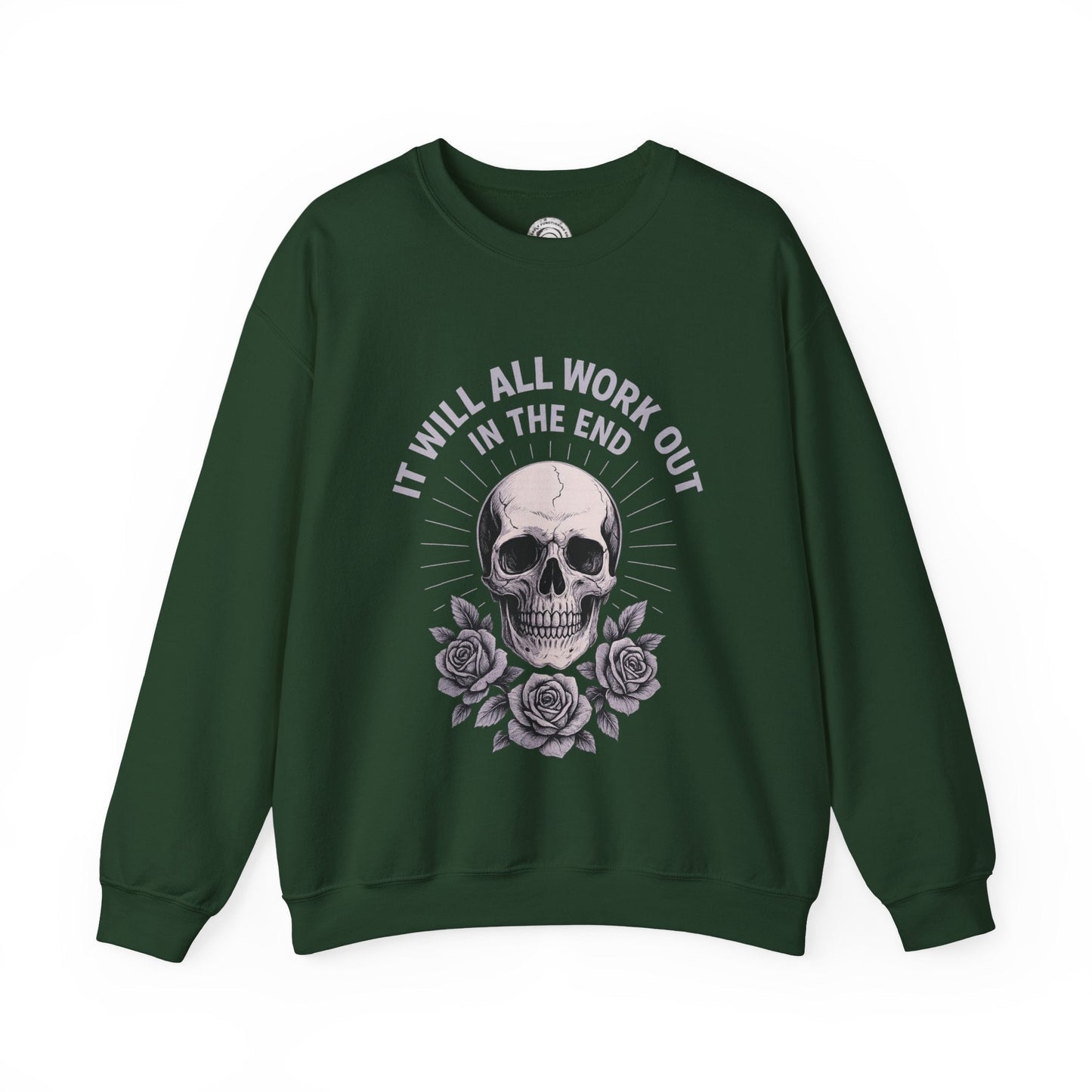 It Will All Work Out In The End - Crewneck Sweatshirt