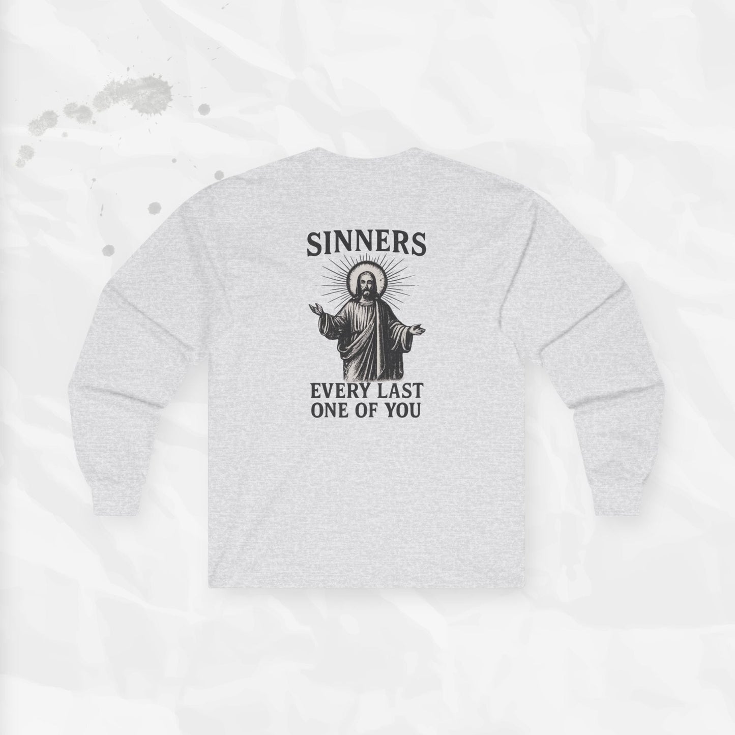 Sinners, Every Last One of You – Long Sleeve T-Shirt