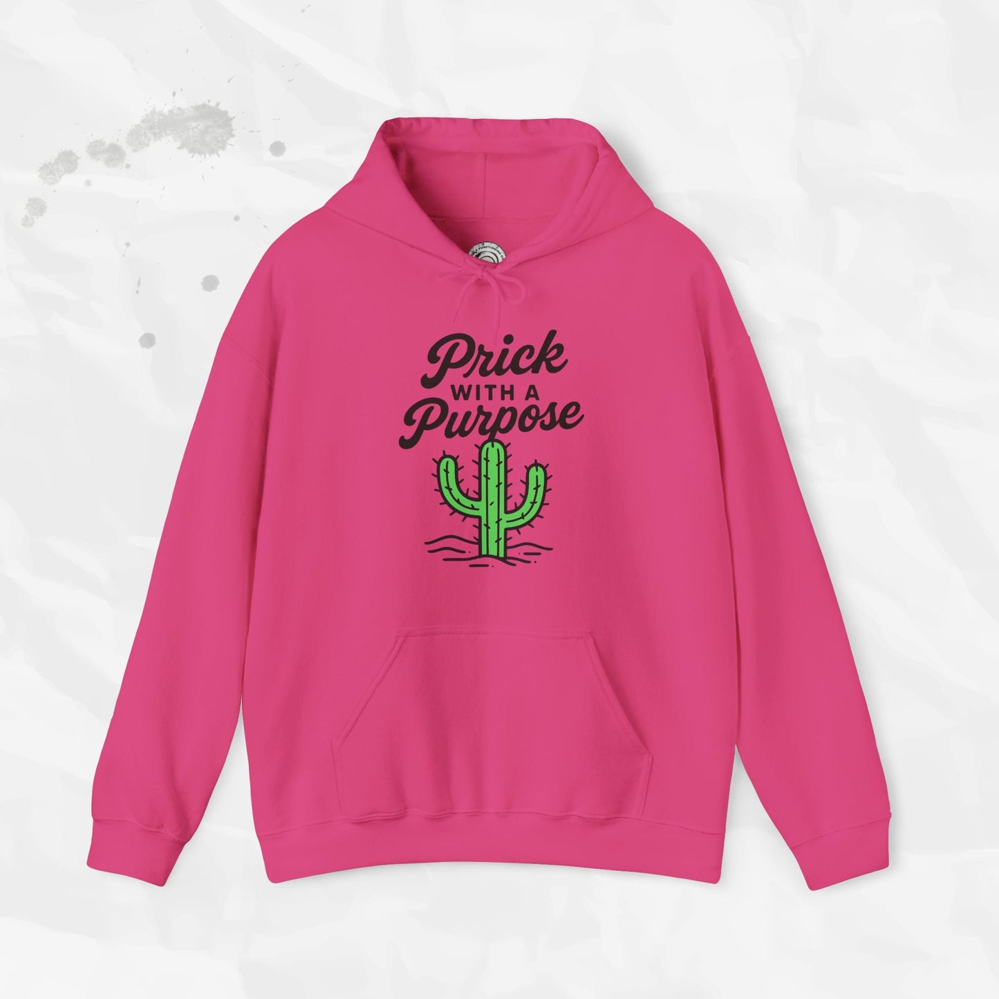 Prick With A Purpose - Hoodie
