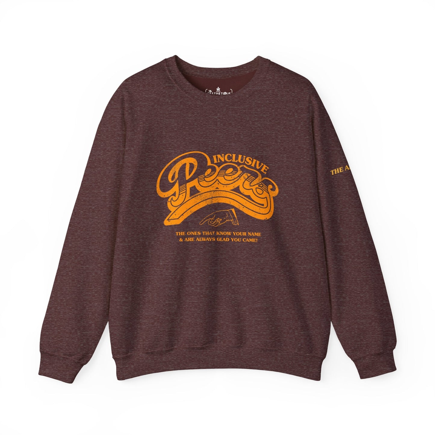 Inclusive Peers - The Ones That Know Your Name & Are Always Glad You Came - Unisex Crewneck Sweatshirt