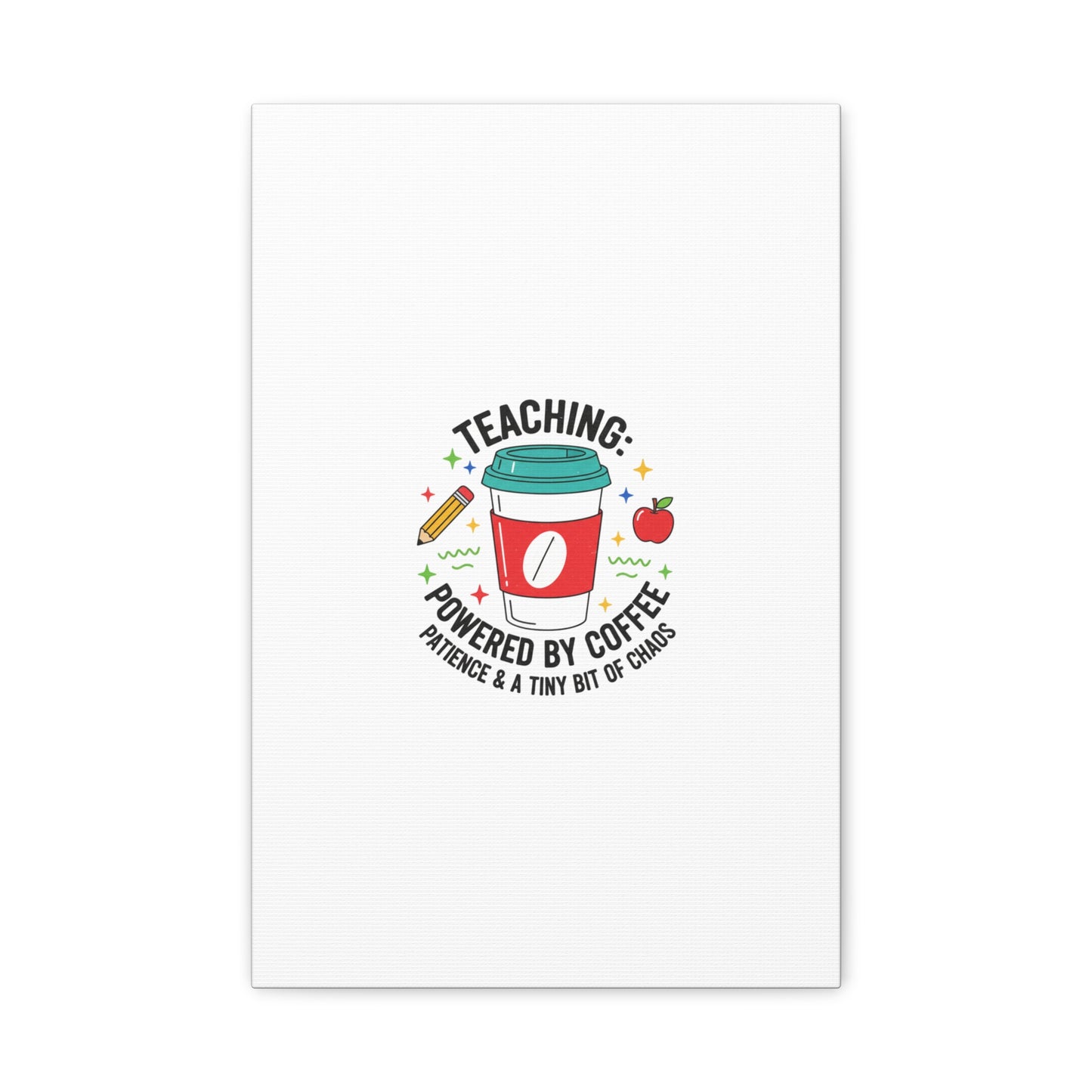 Teaching Powered by Coffee Canvas, Teacher Appreciation Gifts | Teacher Life, Classroom Humor