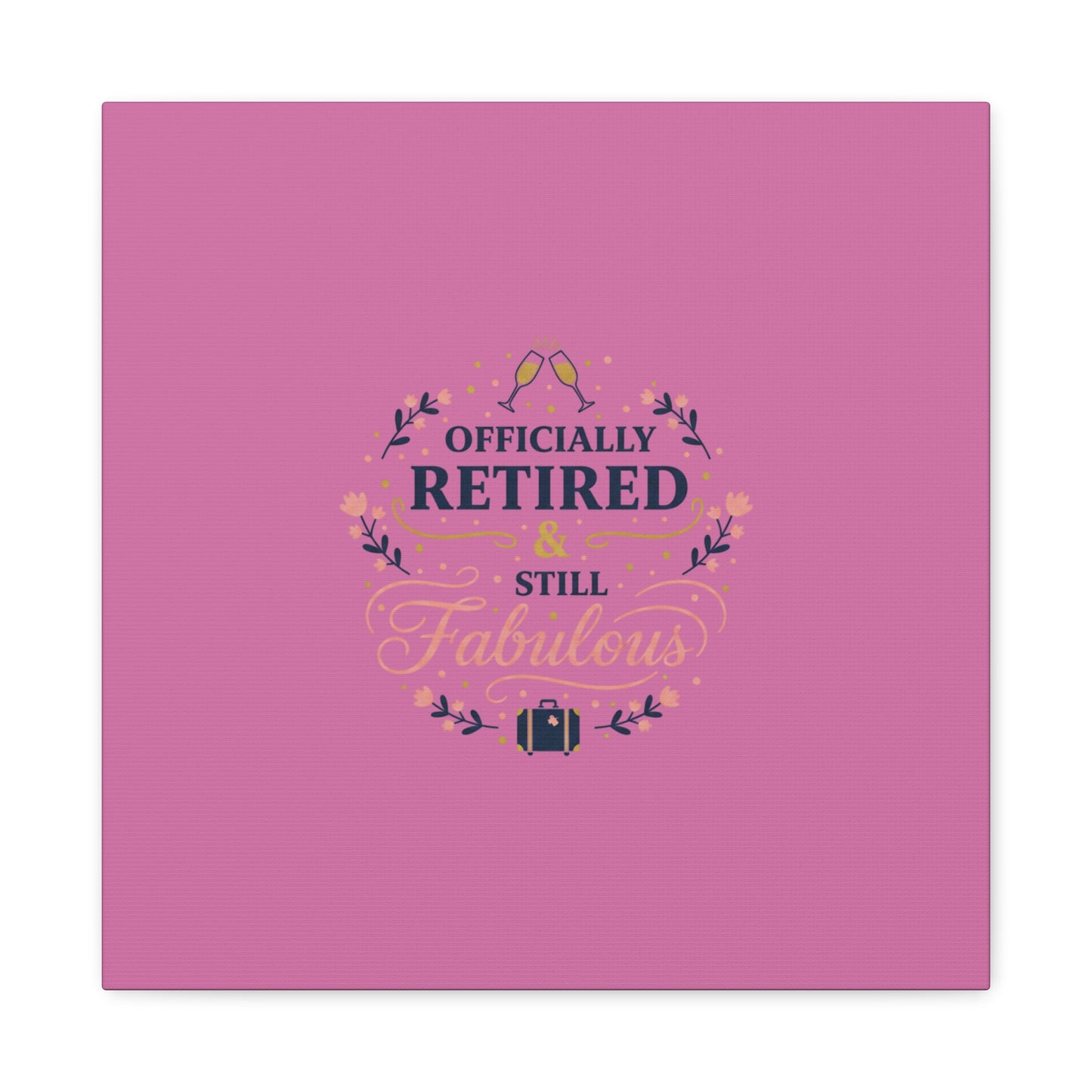 Officially Retired & Still Fabulous Canvas, retirement gifts for women | personalized retirement gifts