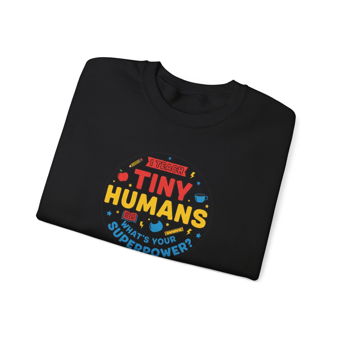Tiny Humans Crewneck Sweatshirt | Teacher Appreciation, Teacher Life