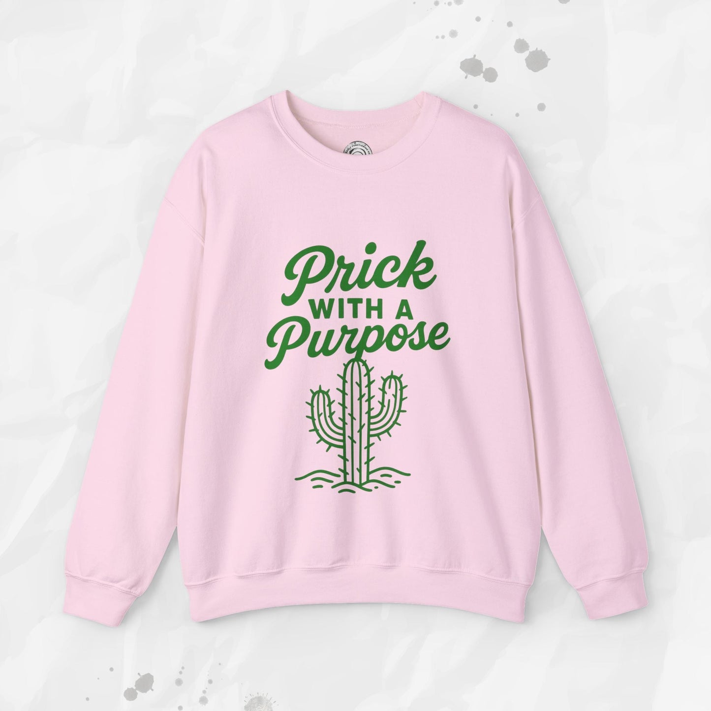Prick With A Purpose - Crewneck Sweatshirt