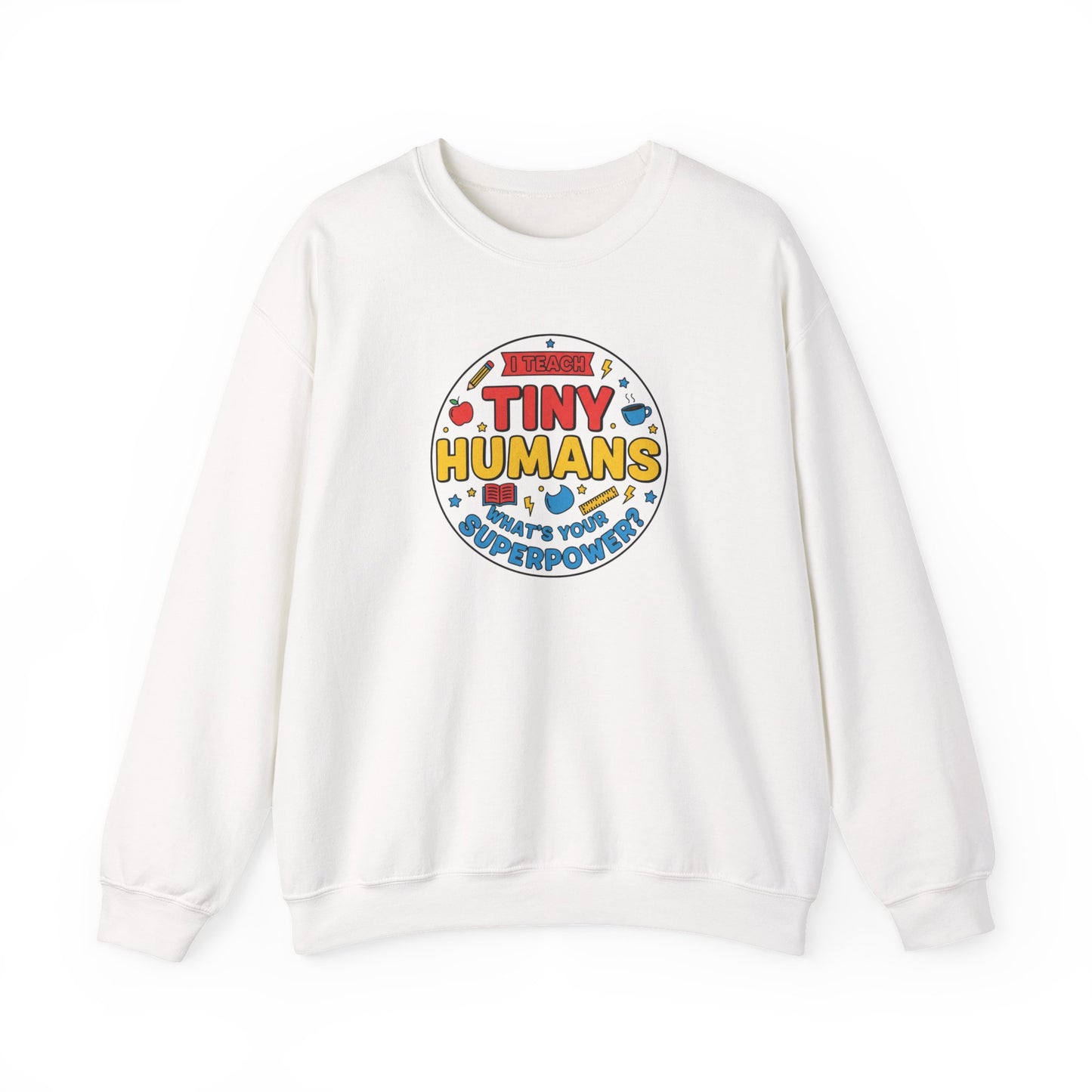 Tiny Humans Crewneck Sweatshirt | Teacher Appreciation, Teacher Life