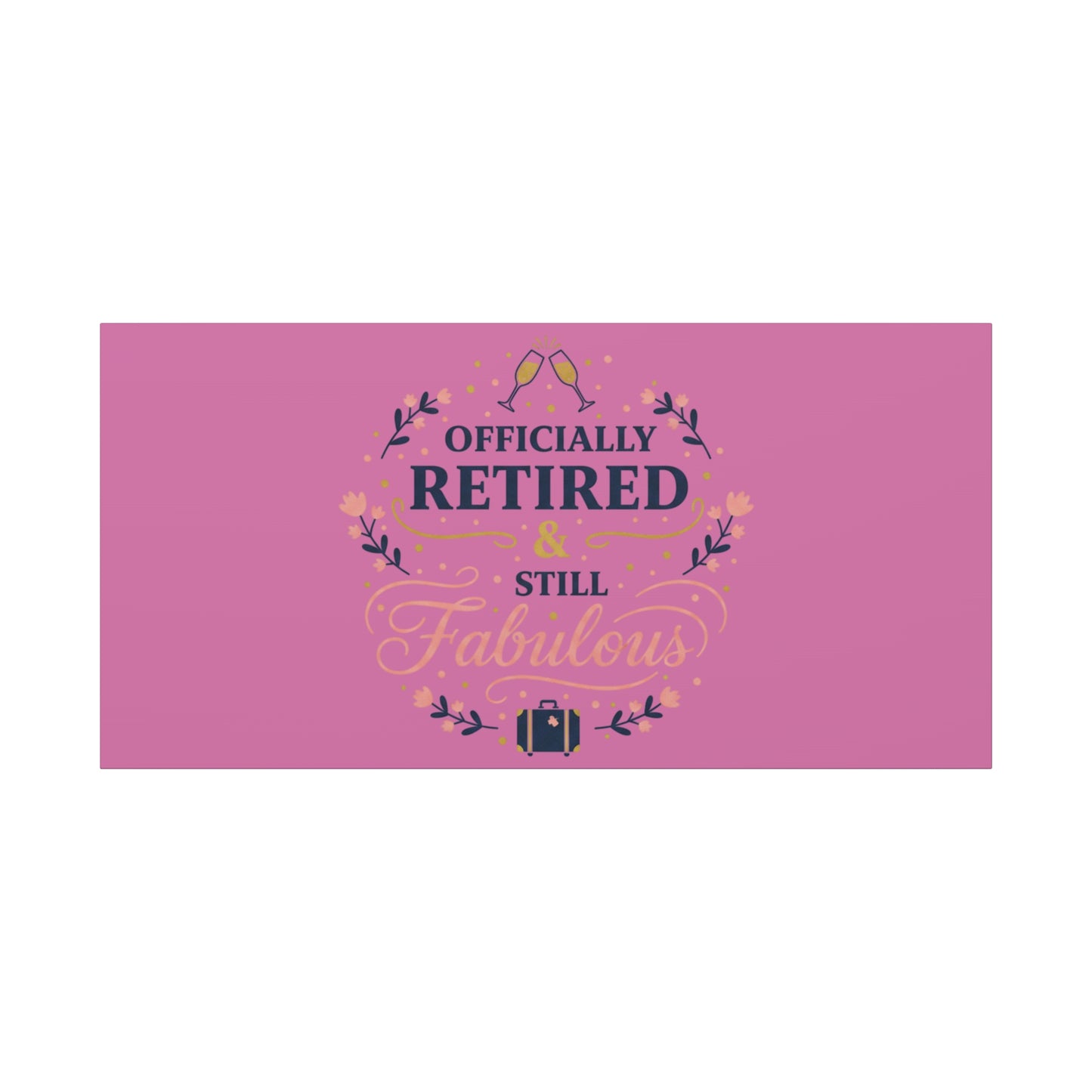 Officially Retired & Still Fabulous Canvas, retirement gifts for women | personalized retirement gifts