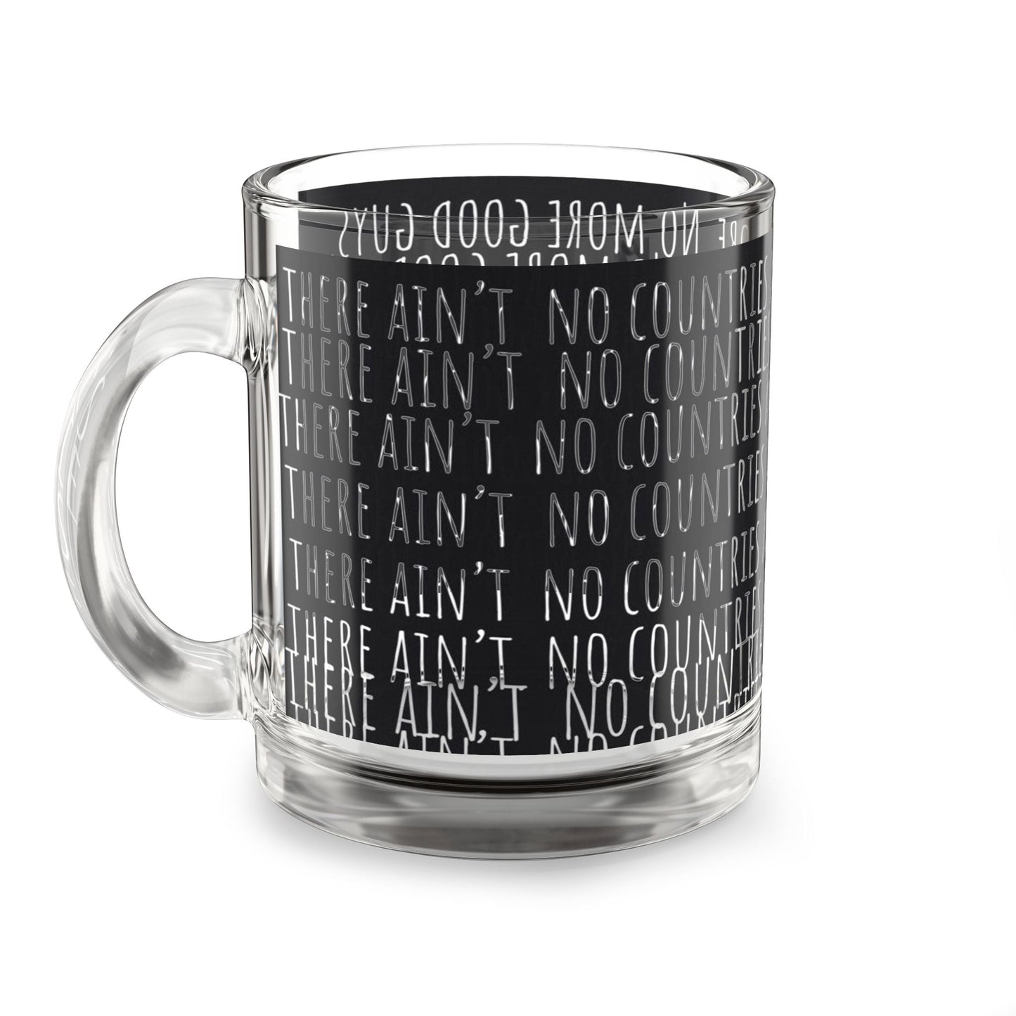Glass Mug, 10 oz - "No More Countries"