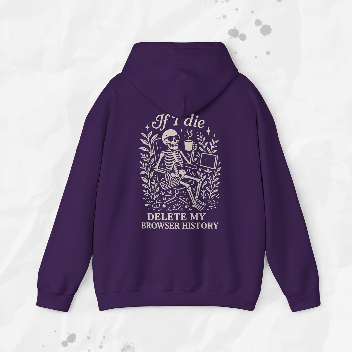 If I Die Delete My Browser History - Hoodie