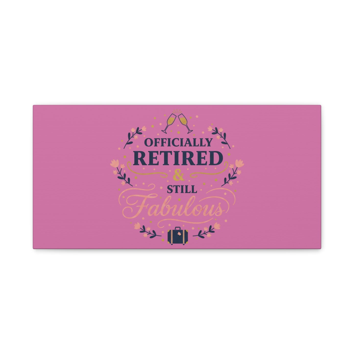 Officially Retired & Still Fabulous Canvas, retirement gifts for women | personalized retirement gifts