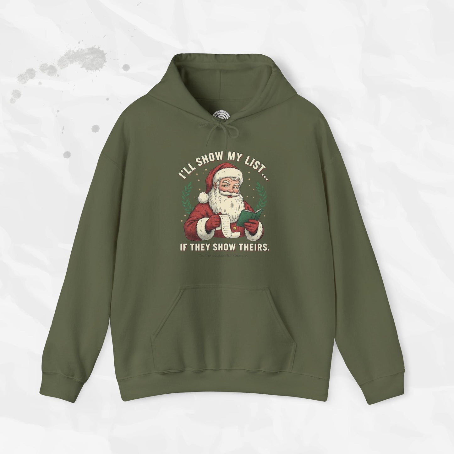 I’ll Show My List If They Show Theirs – Hoodie