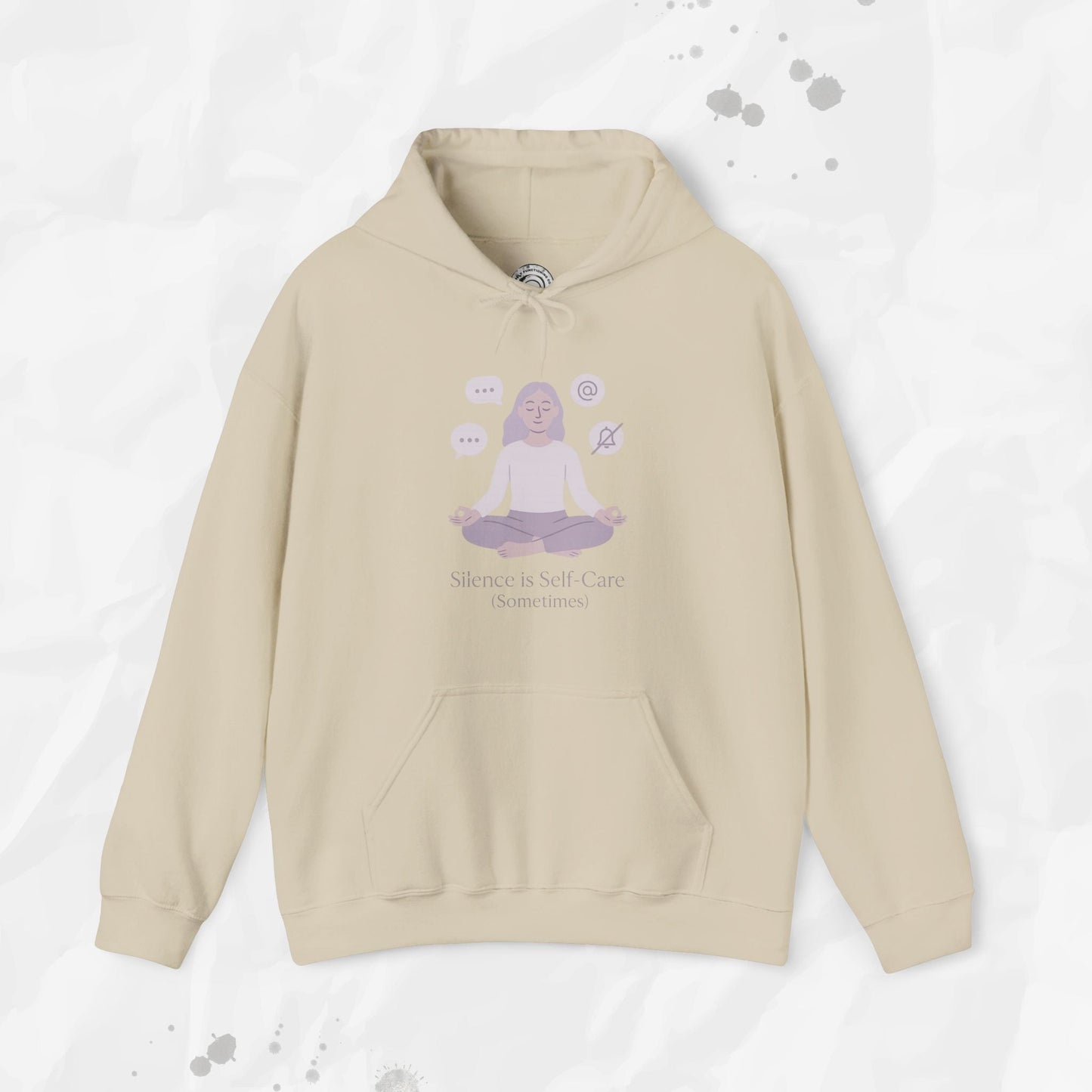 Silence is Self Care (Sometimes) - Hoodie