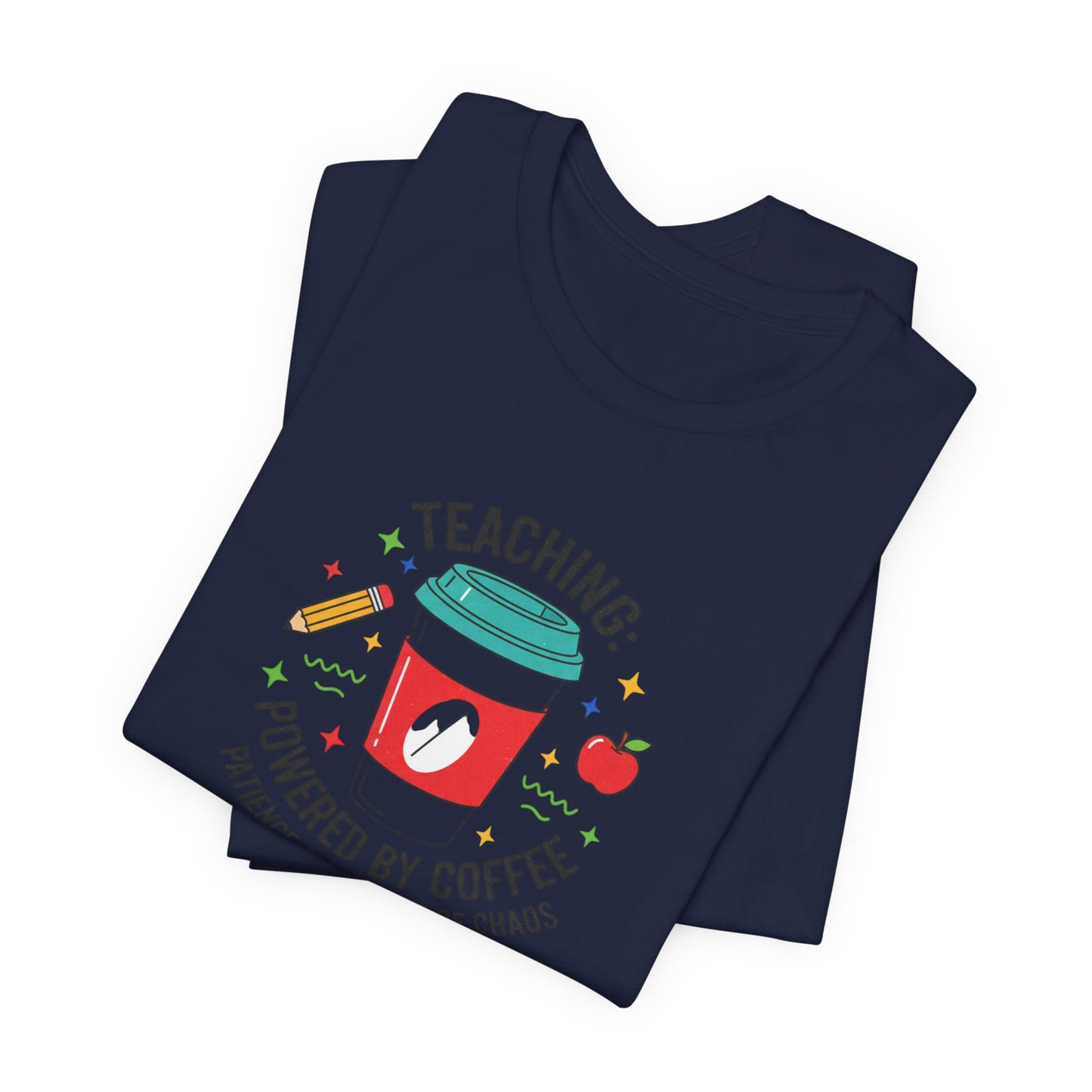 Teaching Powered by Coffee T-Shirt | Teacher Appreciation, Teacher Life