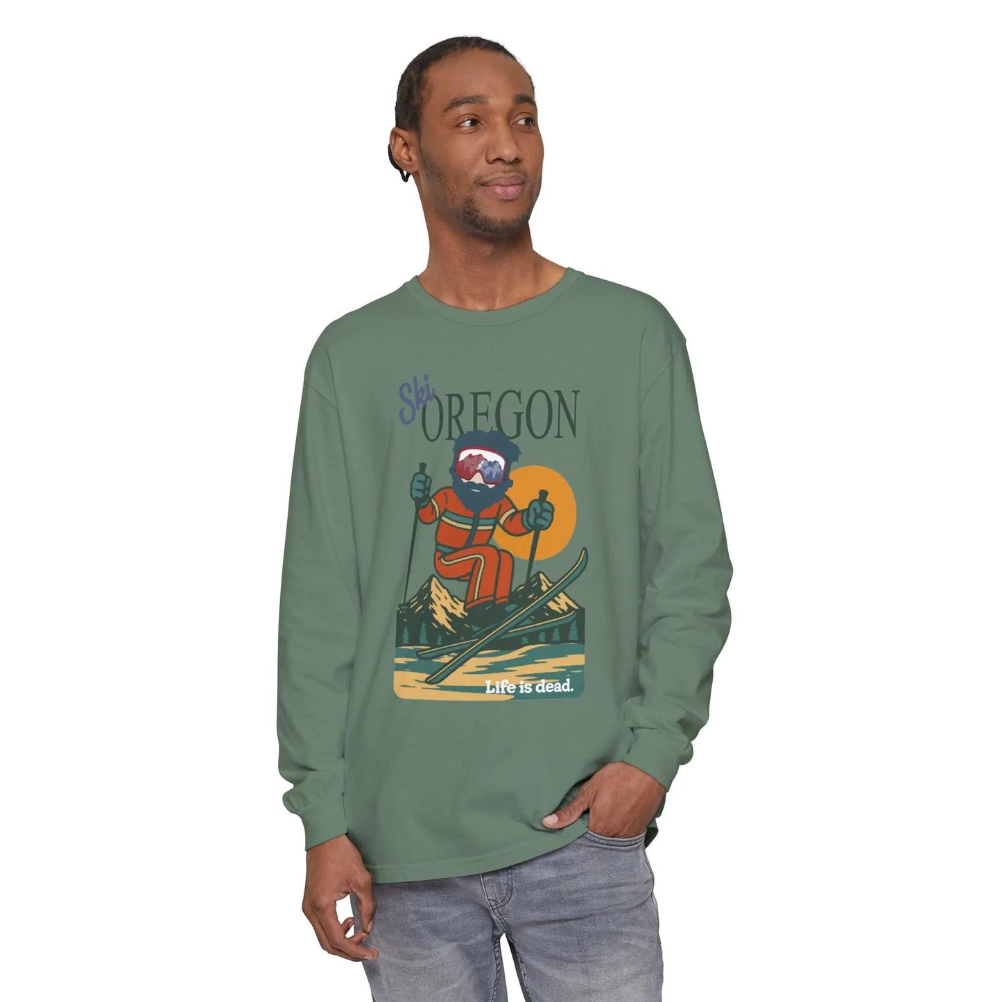 Ski Oregon - Life is dead.® Mountain Collection Garment-Dyed Long Sleeve T-Shirt