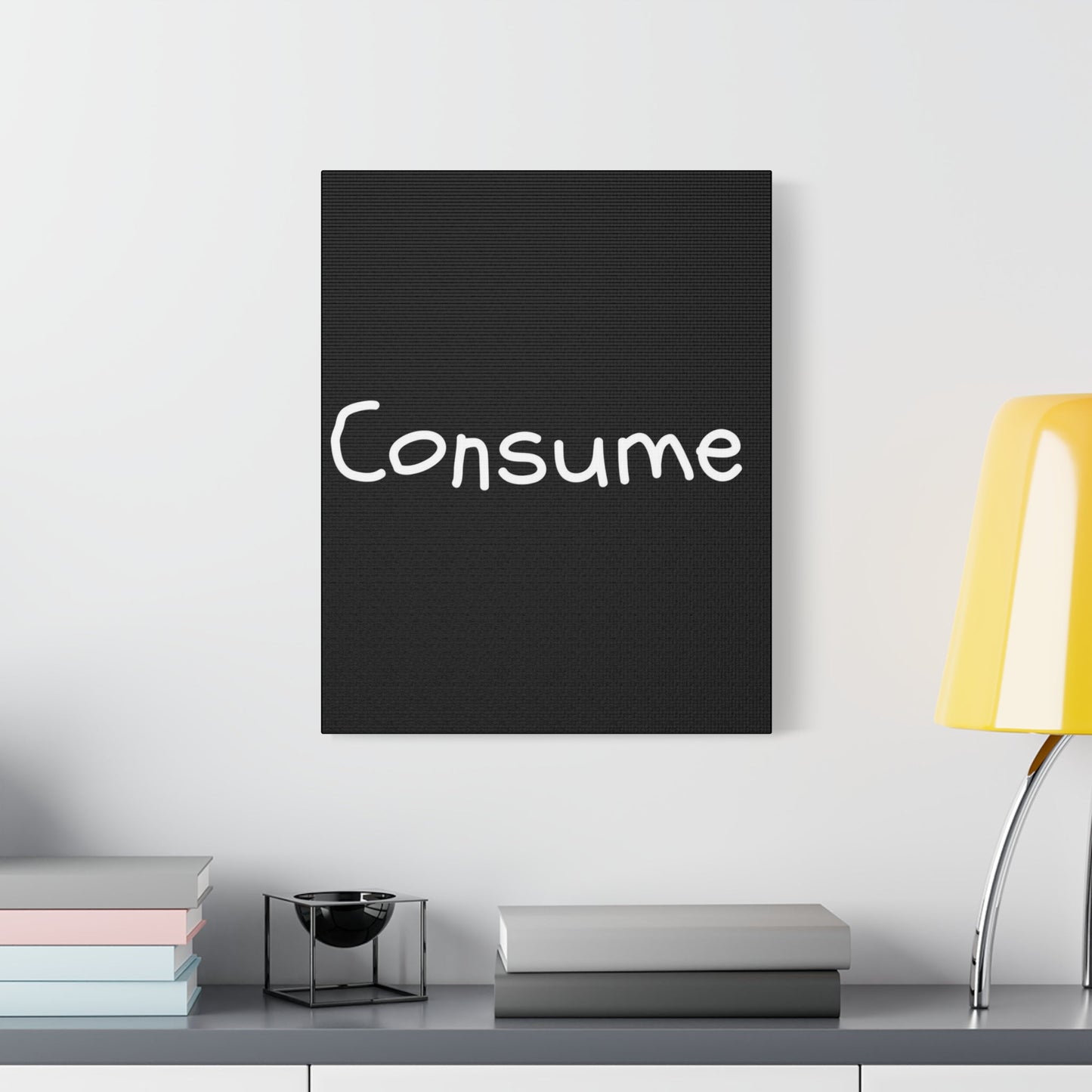 Classic Canvas -"Consume"