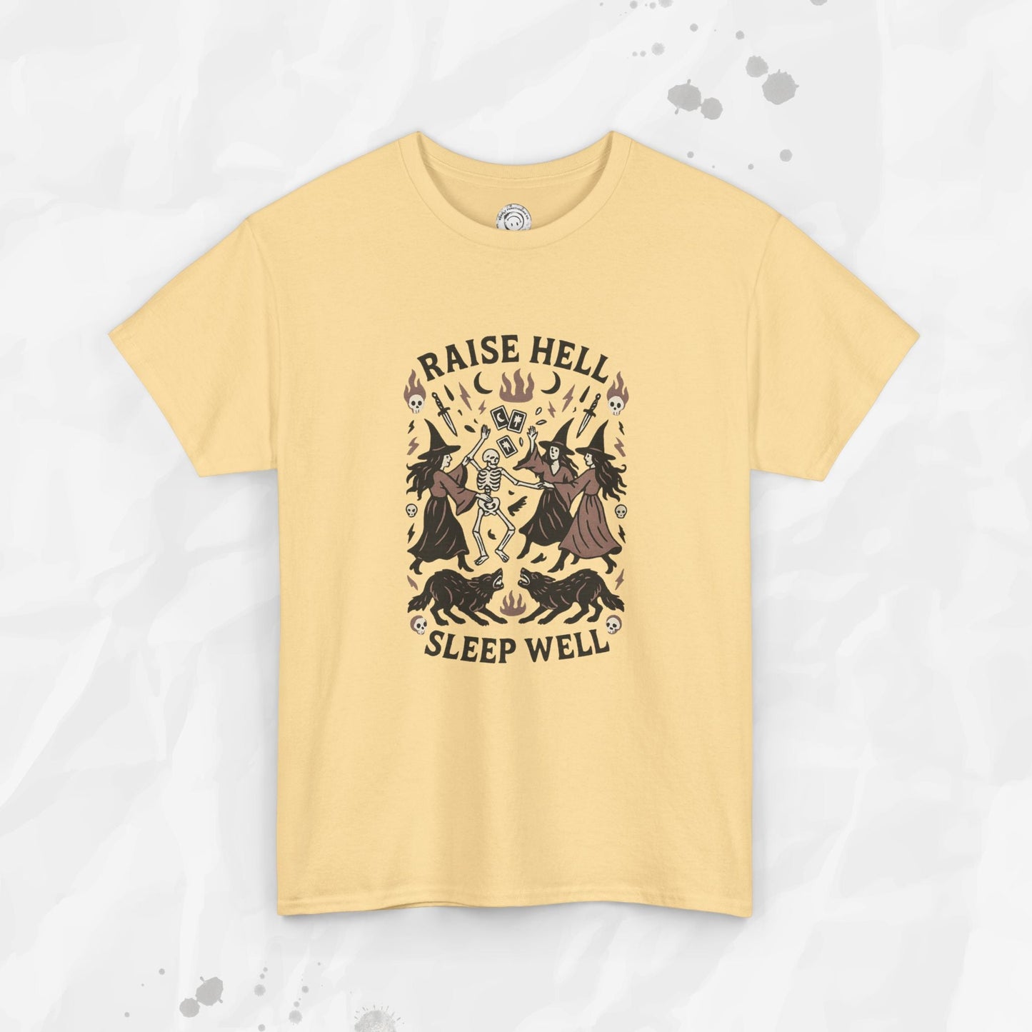 Raise Hell, Sleep Well – T-Shirt
