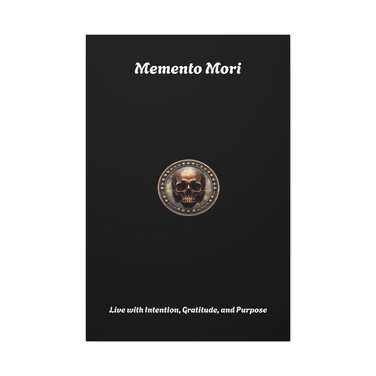 "Memento Mori" Matte Canvas - Inspirational Wall Art -"Live with Intention, Gratitude, and Purpose"