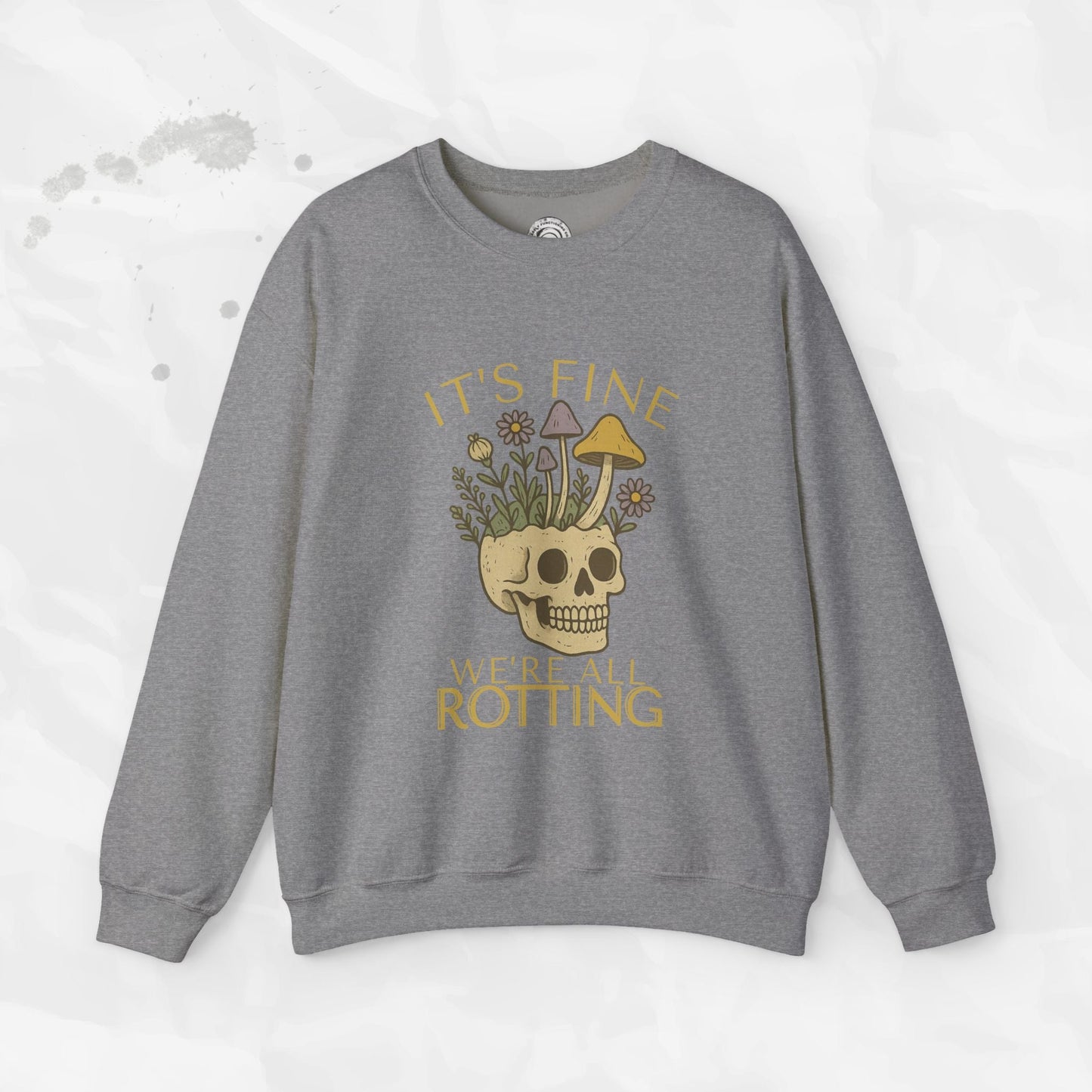 It's Fine We're All Rotting - Crewneck Sweatshirt