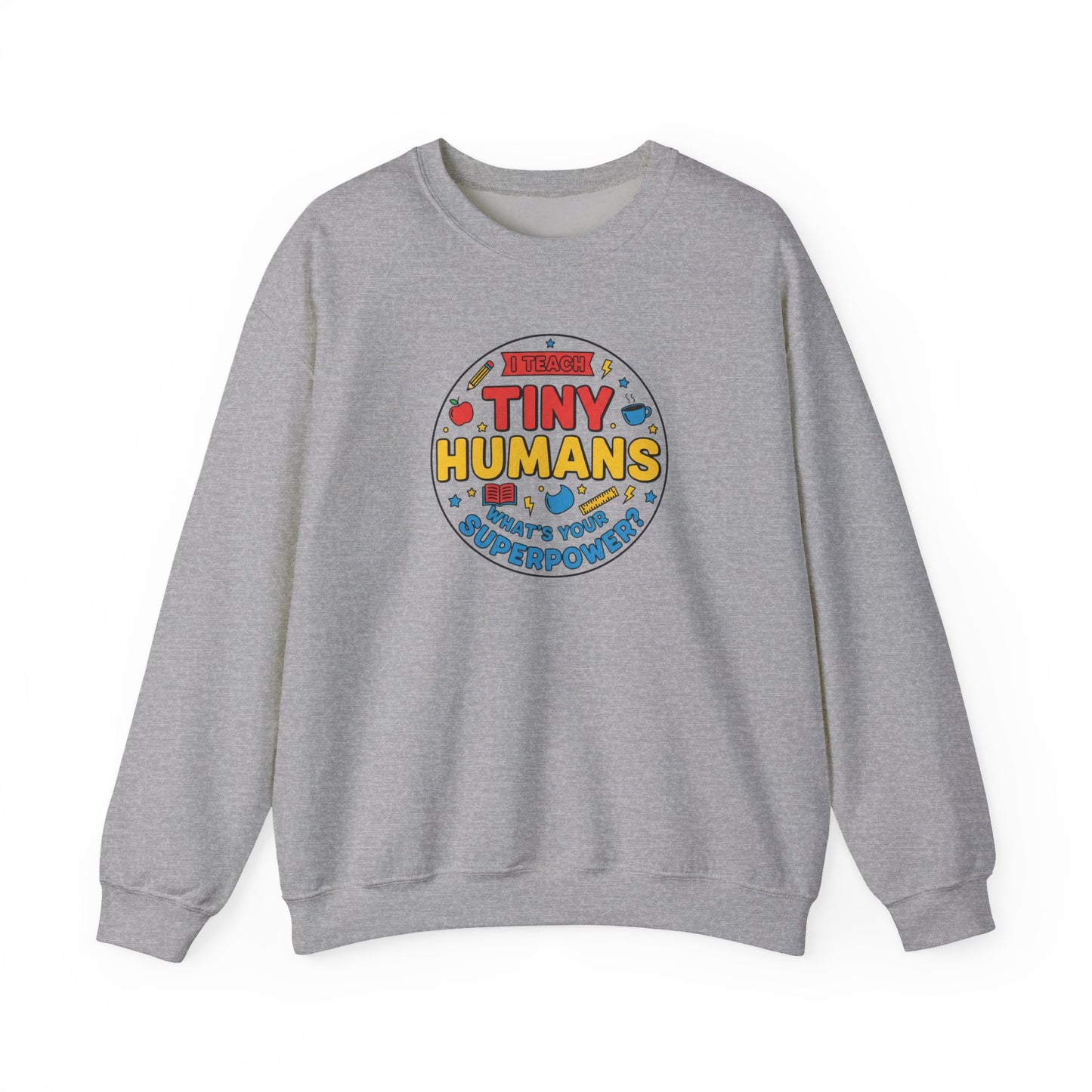 Tiny Humans Crewneck Sweatshirt | Teacher Appreciation, Teacher Life