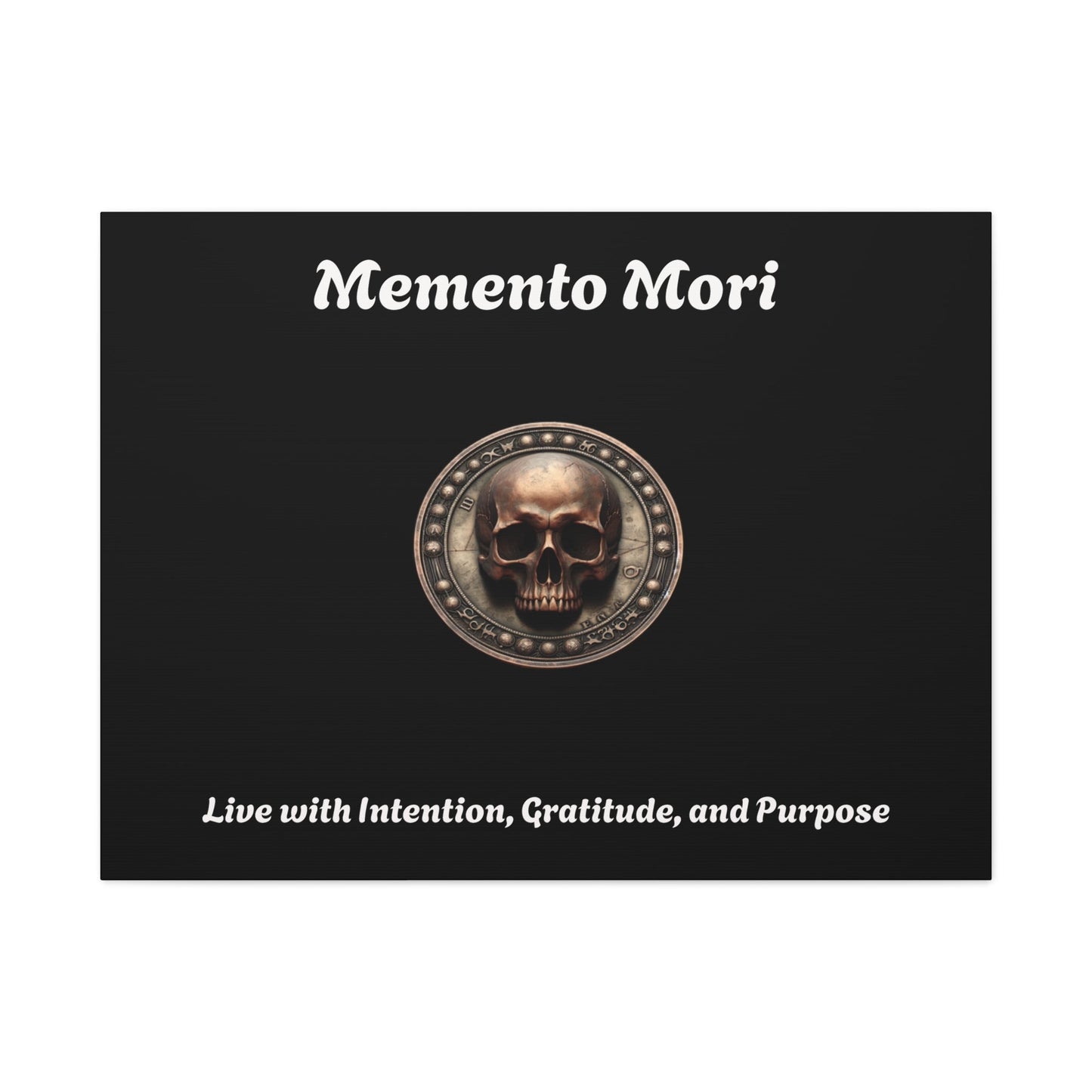 "Memento Mori" Matte Canvas - Inspirational Wall Art -"Live with Intention, Gratitude, and Purpose"