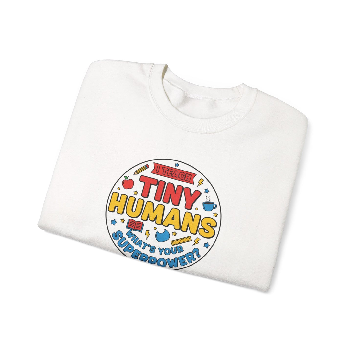 Tiny Humans Crewneck Sweatshirt | Teacher Appreciation, Teacher Life